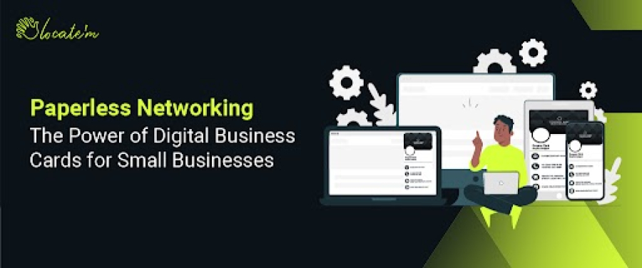 Paperless Networking: The Power of Digital Business Cards for Small Businesses 