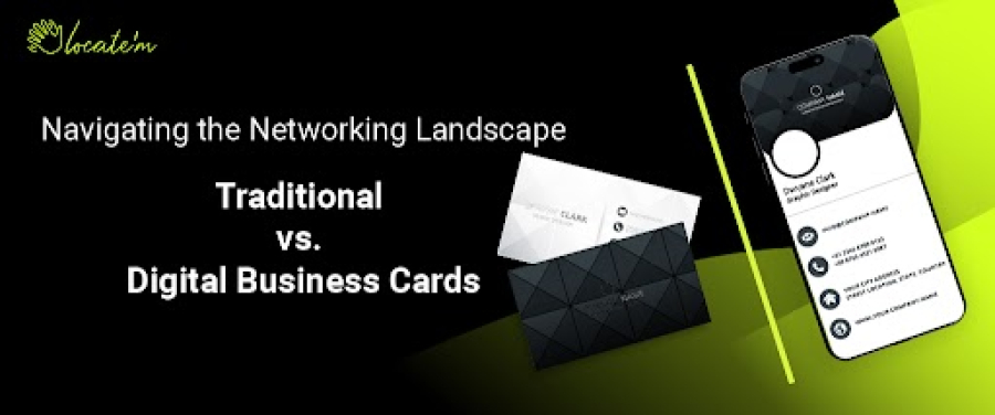 Navigating the Networking Landscape: Traditional vs. Digital Business Cards 